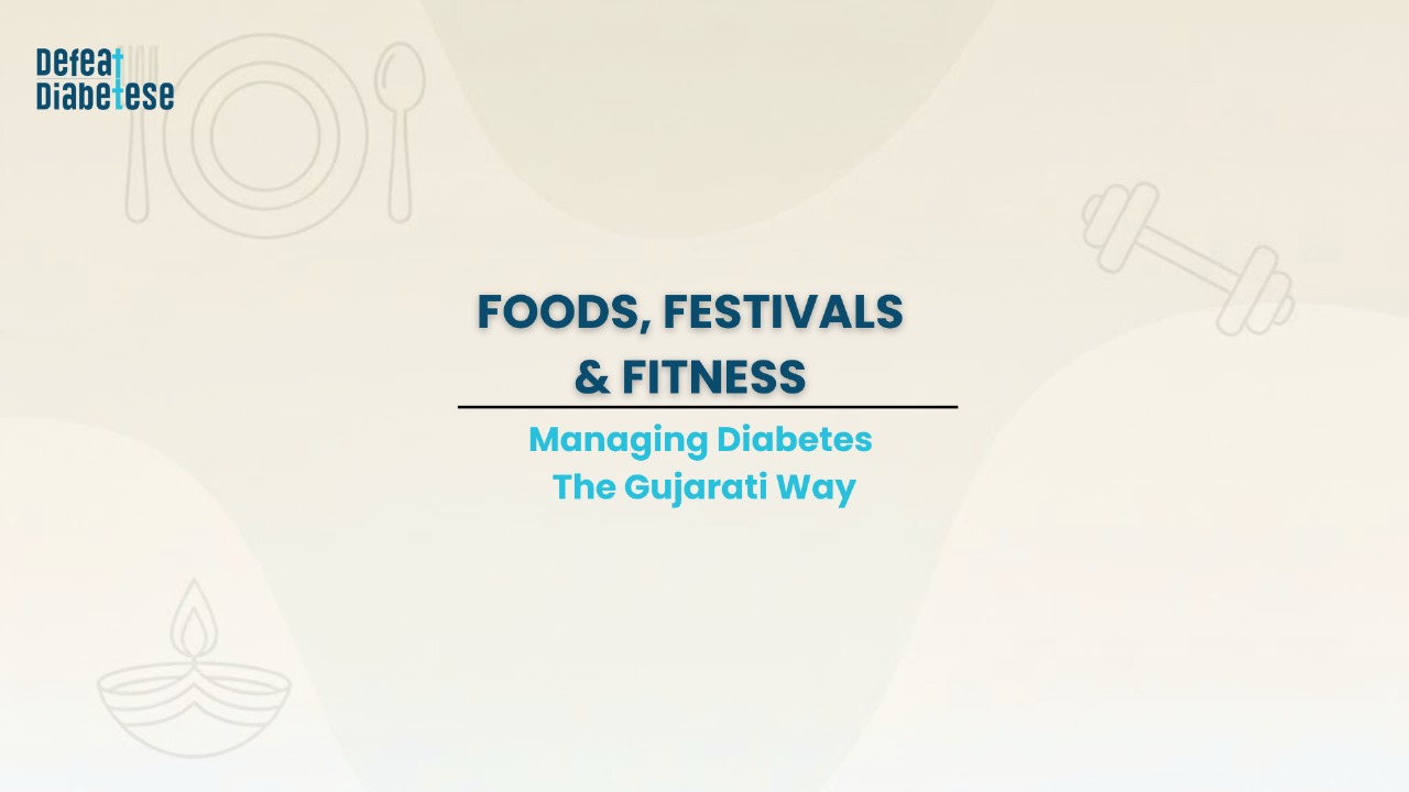 A minimal Gujarati-themed cover image with icons of food, diya, and dumbbell, featuring the Defeat Diabetese logo and the title “Foods, Festivals & Fitness: Managing Diabetes the Gujarati Way.