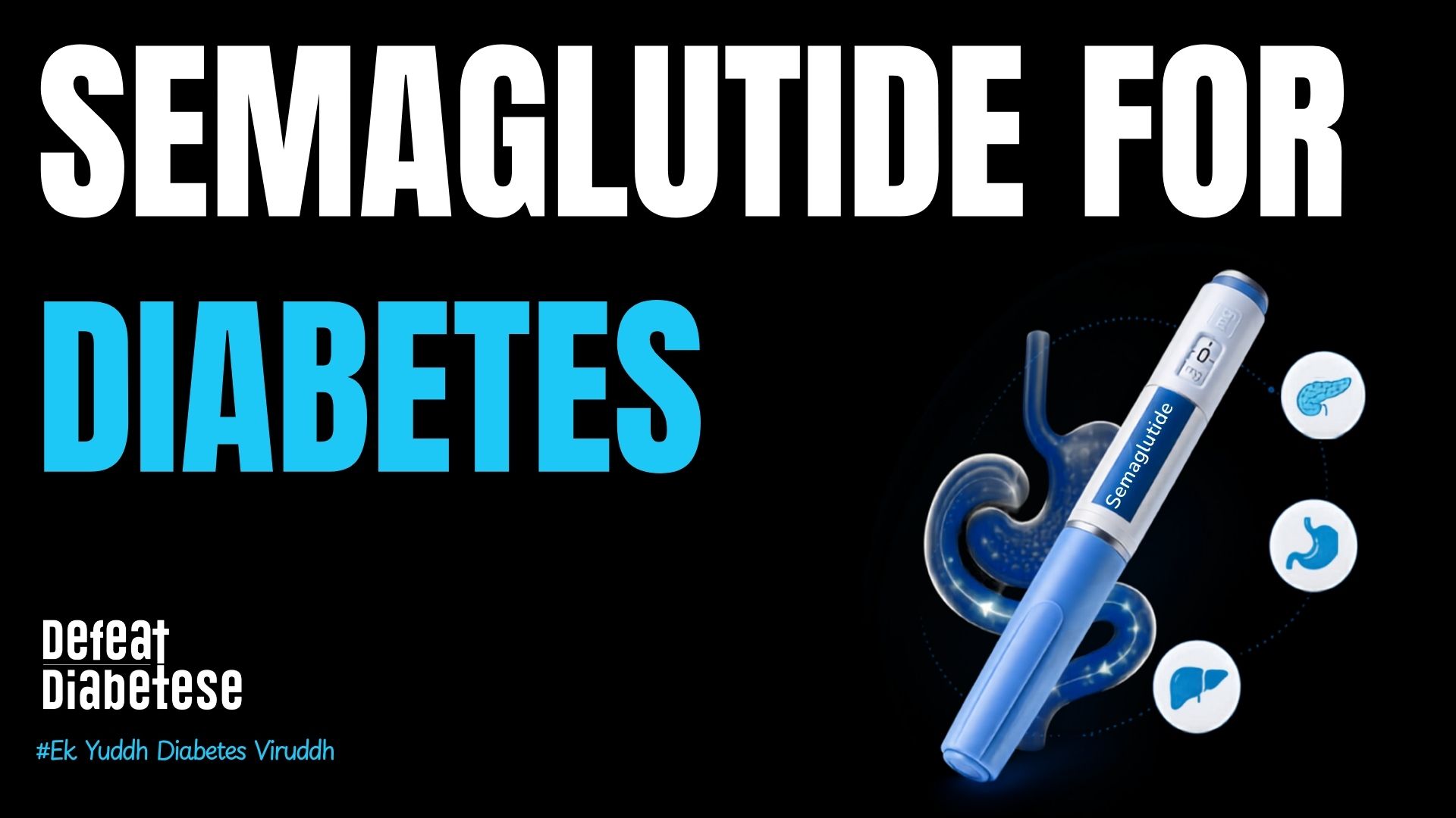 Semaglutide for diabetes blood sugar control mechanism explained by Dr. Prakash Kurmi