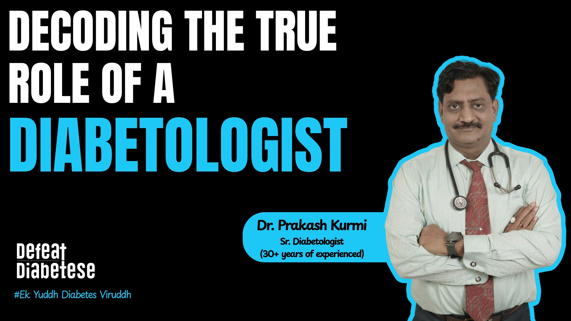 Role of a diabetologist for diabetes and personalized diabetes care explained by Dr. Prakash Kurmi